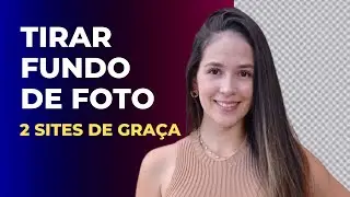 Como Tirar o Fundo de uma Imagem? [Grátis e Online] Como Deixar Imagem com Fundo Transparente?
