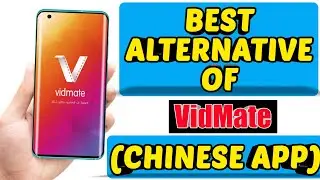 Chinese App Vidmate Alternative | Best Indian App 2020 | | Vidmate Alternative Application |