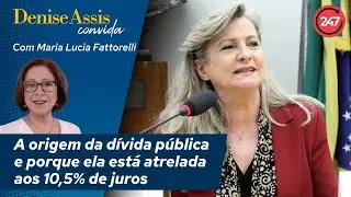 Denise Assis convida - A origem da dívida pública e porque ela está atrelada aos 10,5% de juros