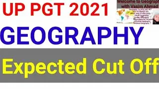 UP PGT 2021(GEOGRAPHY) Expected Cut Off.