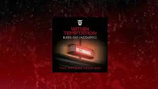 Within Temptation - Bleed Out (Acoustic)