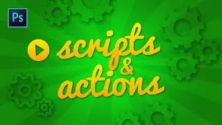 Photoshop : Automatiser des actions avec les scripts !