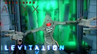 Half-life: Alyx - Levitation # 4  : Прохождение LEVITATION / ЛЕВИТАЦИЯ