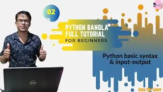 2.  Python Bangla Tutorial  |  Python Basic Syntax & Input  Output |