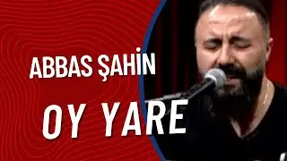 Abbas Şahin - Oy Yare  I Kürtçe