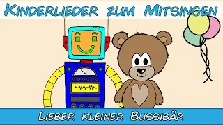 Lieber kleiner Bussibär - Kinderlied - in der Version von Bussibär und Wuppi