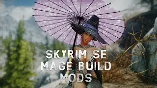 Essential sorceress magic mods Skyrim SE
