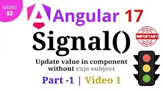 #Angular 17 - Episode - 63 | Signal() | Part -1 | Video -1