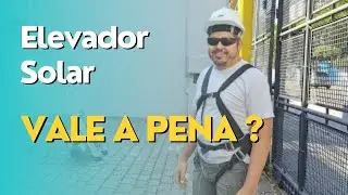 Elevador Solar - Vale a Pena?