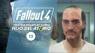 12 | Jugando como HIJO DEL ÁTOMO · FALLOUT 4