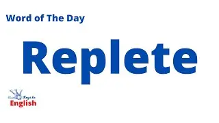 Replete | New Vocabulary Every Day