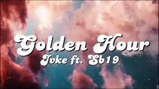 Golden Hour - JVKE ft. SB19 (Lyrics)