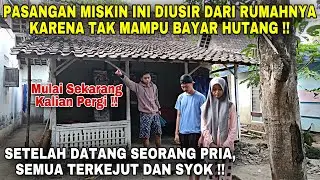 PASANGAN MISKIN INI DIUSIR DARI RUMAHNYA KARENA TAK MAMPU BAYAR HUTANG!!, TAPI INILAH YANG TERJADI..