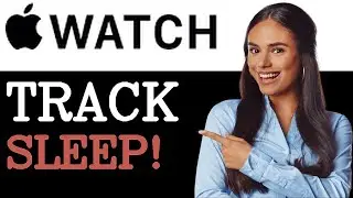 How To Make Apple Watch Track Sleep (2025)