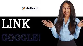 How To Link Add Google Sheet To JotForm (2025)