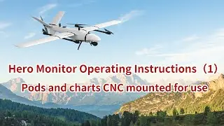 Hero Monitor Operating Instructions（1）——Pods and charts CNC mounted for use