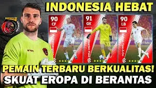 INDONESIA HEBAT! PEMAIN BARU BERKUALITAS! SKUAT EROPA DI BERANTAS! BANTAI LAWAN DENGAN CERDAS!