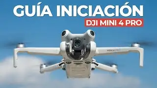 DJI Mini 4 Pro | GUÍA COMPLETA (DJI FLY APP + Cómo Grabar y Editar)