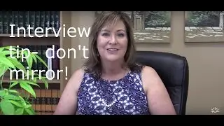 Interview tip- be aware of mirroring