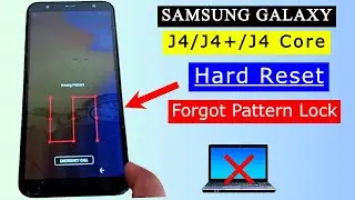 Samsung J4/J4+/J4 Core Hard Reset | How to Reset Forgot Password Lock Without PC & Software
