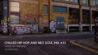 CHILLED HIP HOP AND NEO SOUL MIX #33