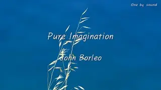 John Borleo - Pure Imagination (한글가사/번역/lyrics)