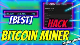 Bitcoin Miner SCRIPT PASTEBIN 2023 | Auto Farm, Auto Sell, All Gamepasses, Redeem All & More