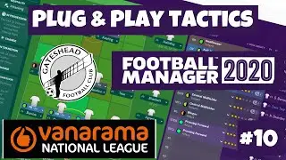 FM2020 | PLUG & PLAY TACTIC | Gateshead | #10 | UNBEATEN START! | Football Manager 2020.