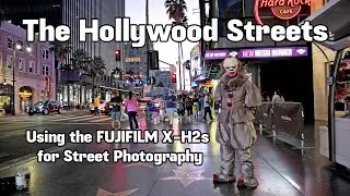 Attempting Street Photography in Hollywood, with Fujifilm X-H2s