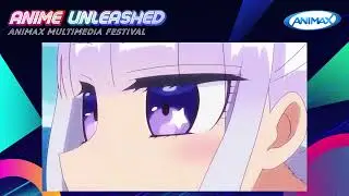 Anime Unleashed - Animax Multimedia Festival