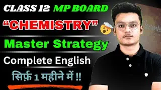 Mp board class 12th CHEMISTRY in just 1 month 🔥/ Master Strategy board exams 2025