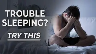Trouble Sleeping? Try this!