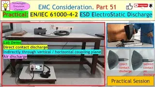 EMC Part 51. How to Apply ESD Electrostatic Discharge Direct & Indirect Contact to EN/IEC 61000-4-2.