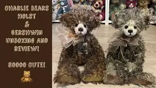 Charlie Bears Holst & Gershwin Unboxing And Review….. These Two Are Soooo Cute! 😱