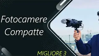 ✅ Le Migliori | Fotocamere Compatte 2024