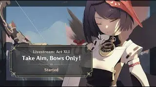 Genshin Impact: Bows Only Account | Day 41