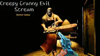|| Creepy Granny Evil Scream Scary Horror Game Android Gameplay