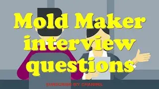 Mold Maker interview questions