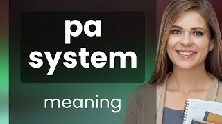 Pa system | what is PA SYSTEM meaning
