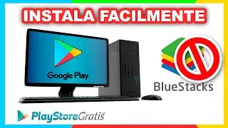 🖥Descargar Play Store para PC sin BLUESTACKS