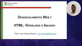 Aula 3: Hiperlinks e Imagens (Desenvolvimento Web I)