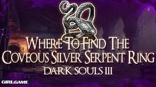 DARK SOULS III | Where To Find The Covetous Silver Serpent Ring