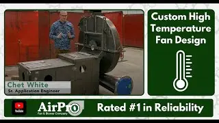 Custom High Temperature Fan Design