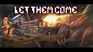 Let Them Come | Come at me! | #LetThemCome