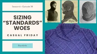 Sizing Woes and Vintage Balaclavas //  Casual Friday S6E38