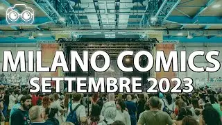 Milano Comics Settembre 2023 // AfterMovie by FotoNerd