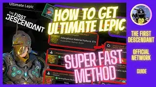 🔥Ultimate Lepic🔥 How I got Him Fast: The First Descendant