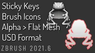 080 ZBrush 2021.6 Sticky Keys (Brush Size!), Open Last Project, Alpha to Flat Mesh Silhouette & .USD