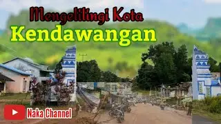 Mengelilingi Kota Kendawangan #47