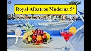 ЕГИПЕТ 2020. ТОП ОТЕЛЬ ЕГИПТА. Royal Albatros Moderna 5* - Шарм-Эль-Шейх (17.07.2020)
